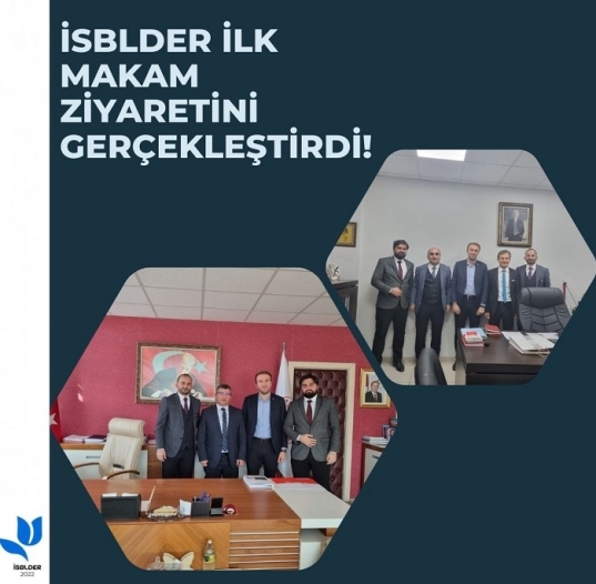 İSBLDER Ankara\'ya giderek ilk makam ziyaretlerini gerçekleştirdi.